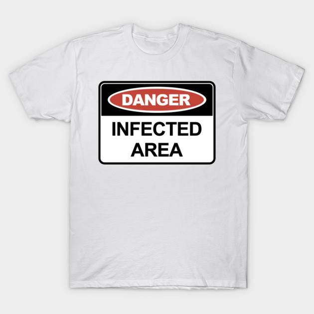 Infected Area T-Shirt-TOZ